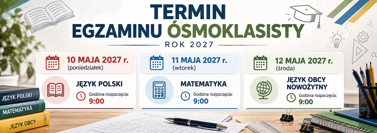 Harmonogram egzaminu ósmoklasisty 2027